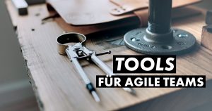 Tools für agile Teams