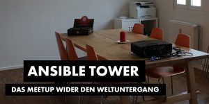 Ansible Tower – das Meetup