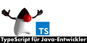 TypeScript für Java-Entwickler
