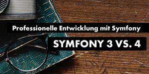 Symfony 3 vs. Symfony 4