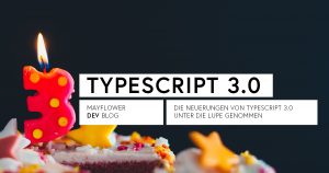TypeScript 3.0 – die Neuerungen