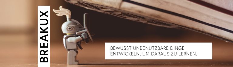 BreakUX – Schlechte UX kann jeder
