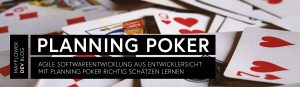 Mit Planning Poker User Stories richtig schätzen lernen