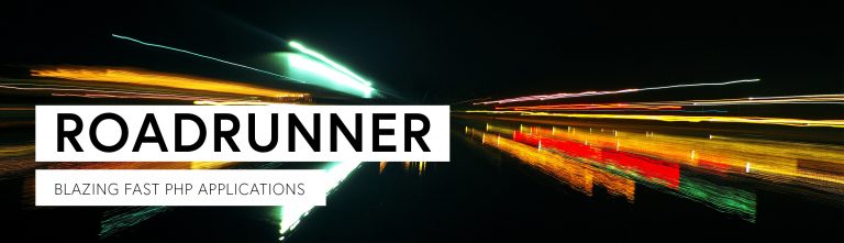 Roadrunner – Blazing Fast PHP Applications