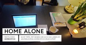 Home Alone – 8 Tipps für besseres Home Office