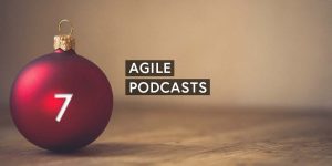 Agiler Adventskalender: Agile Podcasts