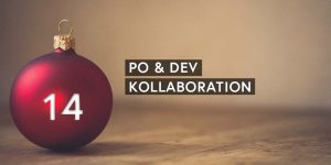 Agiler Adventskalender: PO- & Dev-Kollaboration
