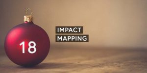 Agiler Adventskalender: Impact Mapping