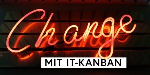 Highlight AgileUG: Change Management mit IT-Kanban