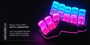 Build your own Dactyl Manuform