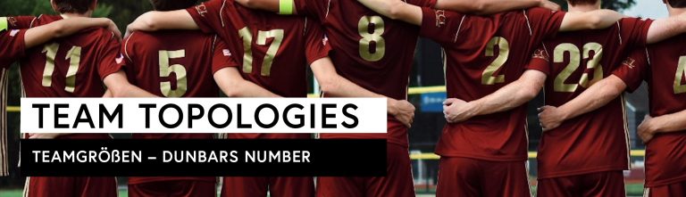 Team Topologies: Teamgröße – Dunbars Number