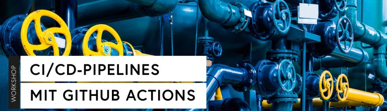 CI/CD-Pipelines mit GitHub Actions