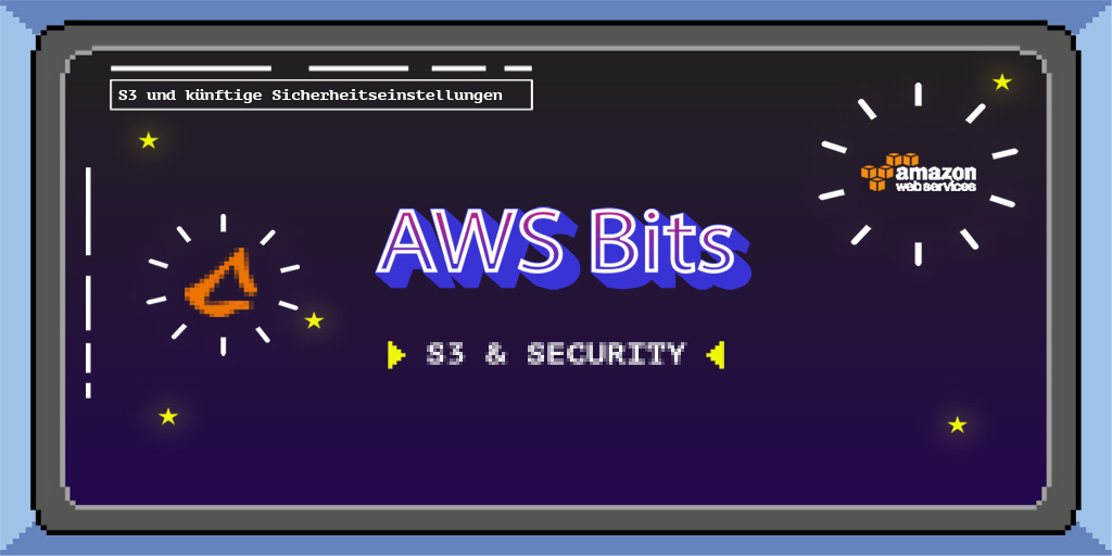 AWS Bits: S3 & Security
