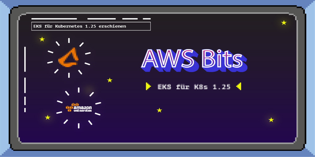 AWS Bits: EKS für Kubernetes 1.25