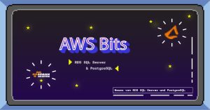 AWS Bits: Neues von RDS SQL Server und PostgreSQL