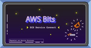 AWS Bits: Migration von Service Discovery nach Amazon ECS Service Connect