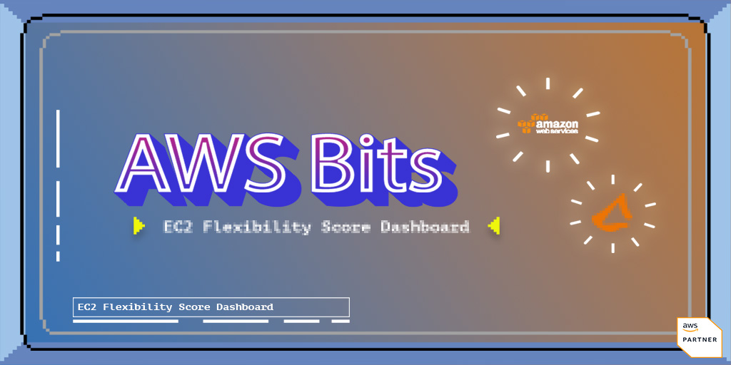 AWS Bits: EC2 Flexibility Score Dashboard