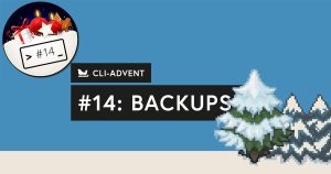 CLI-Adventskalender, Tag 14: Backups