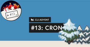 CLI-Adventskalender, Tag 13: cron