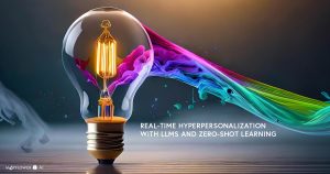Real-Time Hyperpersonalization with LLMs and Zero-Shot Learning