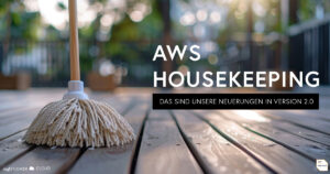 AWS Housekeeping 2.0: Das sind die Neuerungen