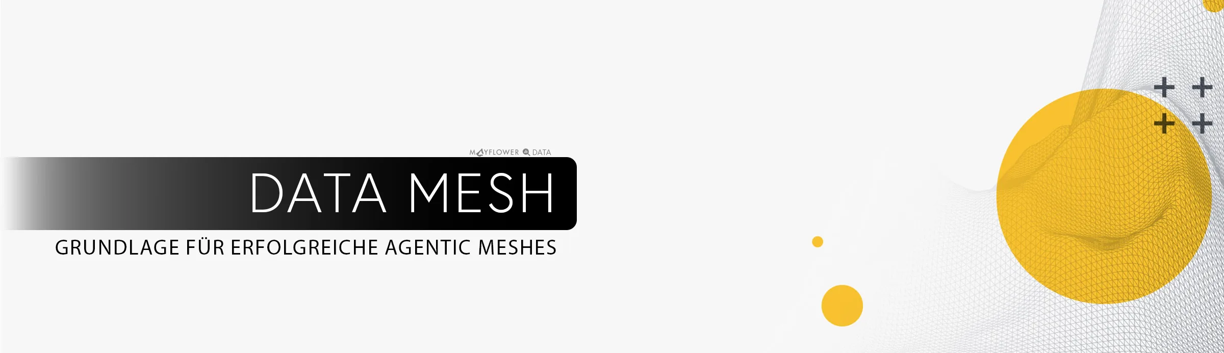 Data Mesh: Die Grundlage für erfolgreiche Agentic Meshes