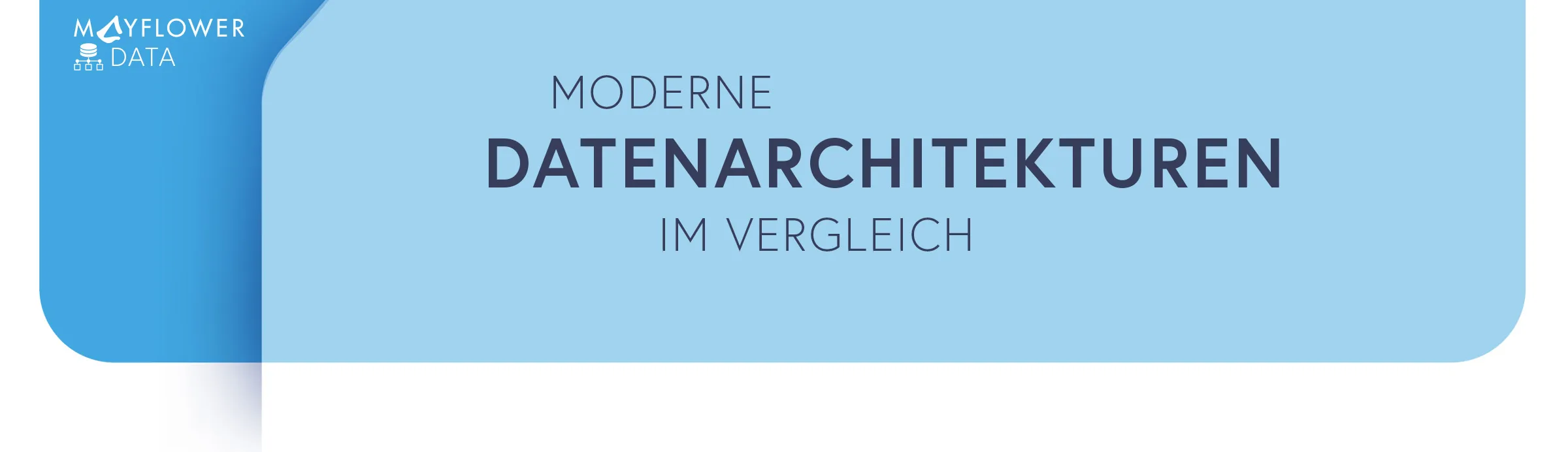 Moderne Datenarchitekturen im Vergleich – von Data Lake zu Data Mesh