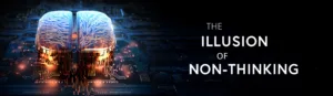 The Illusion of Non-Thinking