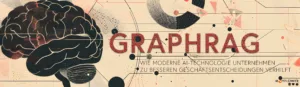 GraphRAG – Wie moderne AI-Technologie Unternehmen zu besseren Geschäftsentscheidungen verhilft