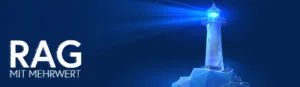 RAG mit Mehrwert