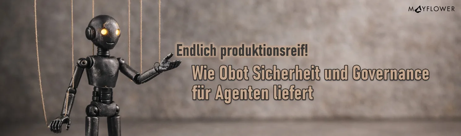 Endlich produktionsreif: Wie Obot Sicherheit und Governance für Agenten liefert