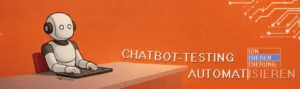 Chatbot-Testing automatisieren
