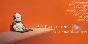 Chatbot-Testing automatisieren