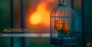 Agentisches Coden und das Handwerk, das bleibt