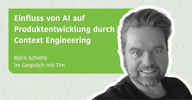 Produktwerker-Podcast: Einfluss von AI auf Produktentwicklung durch Context Engineering