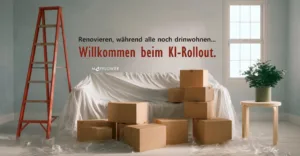 KI-Rollouts scheitern selten an der Technik